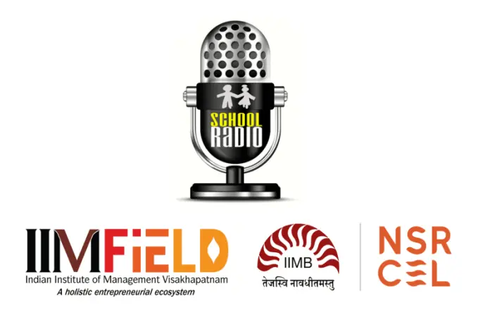 School Radio at IIM Visakhapatnam and IIM Bangalore incubators